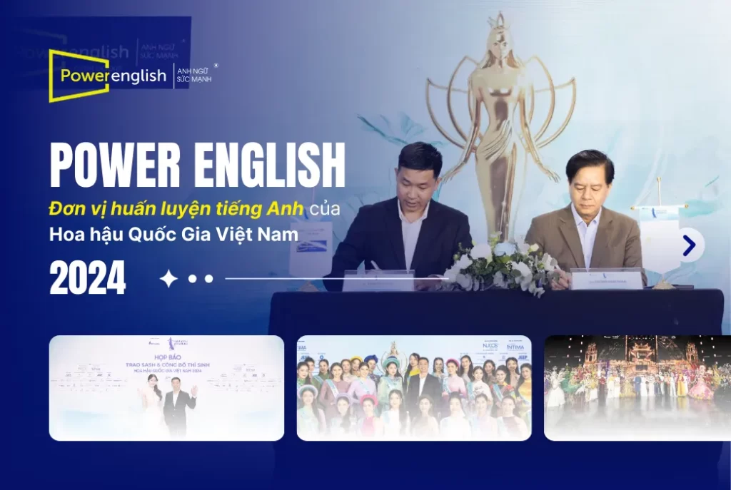 Power English - Đơn vị huấn luyện tiếng Anh của Hoa hậu Quốc Gia Việt Nam 2024